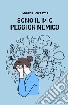 Sono il mio peggior nemico libro