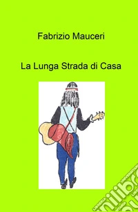 La lunga strada di casa