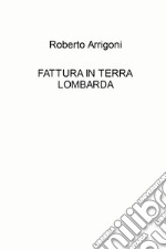 Fattura in terra lombarda libro