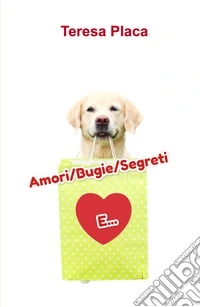 Amori/Bugie/Segreti e...