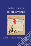 Un anno virale. Quando la scienza inciampa nell'arte libro