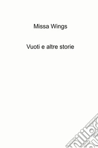 Vuoti e altre storie