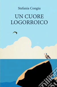 Un cuore logorroico libro