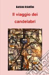 Il viaggio dei candelabri libro