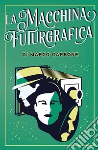 La macchina futurgrafica libro