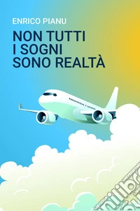 Non tutti i sogni sono realtà libro
