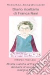 Diario ricettario di Franca Nasi libro