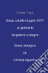 Diodo a baffo di gatto 1977 al germanio tungsteno e stagno. Diodo biologico da chimica organica libro