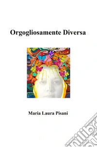 Orgogliosamente diversa