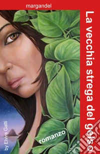 La vecchia strega del gelso libro