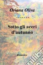 Sotto gli aceri d'autunno libro