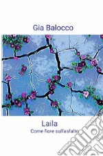 Laila. Come fiore sull'asfalto