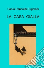 La casa gialla libro