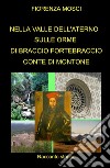 Nella valle dell'aterno. Sulle orme di braccio fortebraccio conte di montone libro