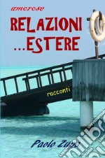 Relazioni... estere. Racconti libro