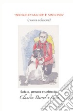 800 km d'amore e sintonia. Sudato, pensato e scritto da Claudia e Luna. Nuova ediz. libro