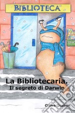 La bibliotecaria e il segreto di Darwin.