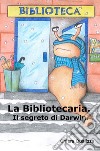 La bibliotecaria e il segreto di Darwin. libro