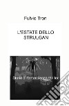 L'estate dello Strulgan libro