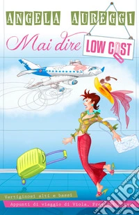 Mai dire low cost libro