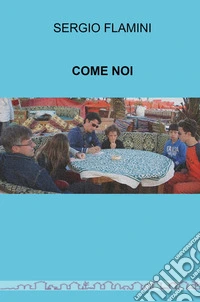 Come noi