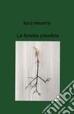 La foresta possibile libro