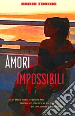 Amori impossibili libro