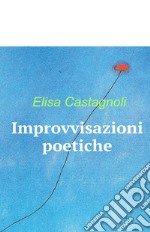 Improvvisazioni poetiche libro