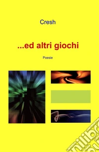 ...ed altri giochi