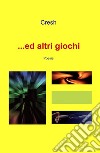 ...ed altri giochi libro di Cresh