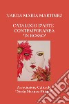 Catalogo d'arte contemporanea «In rosso». Associazione Culturale «Narda Martinez Pittrice» libro