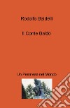 Il conte Baldo. Un pesarese nel mondo libro di Baldelli Rodolfo