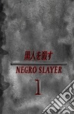 Negro slayer. Vol. 1 libro