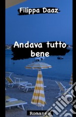 Andava tutto bene libro