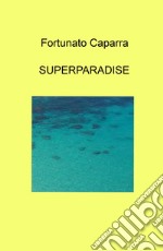 Superparadise libro