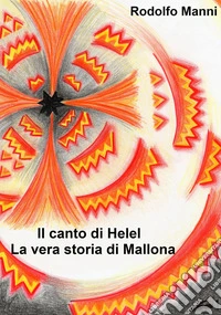 Il canto di Helel. La vera storia di Mallona libro