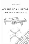 Volare con il drone libro