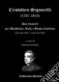 Cristoforo Signorelli. Concerti per mandolino, archi e basso continuo. Partitura libro