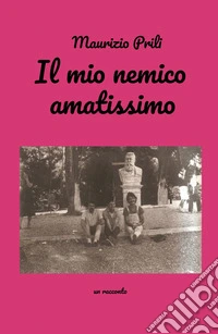 Il mio nemico amatissimo libro