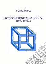 Introduzione alla logica deduttiva libro