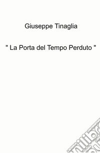 «La porta del tempo perduto» libro