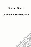 «La porta del tempo perduto» libro