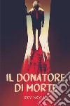 Il donatore di morte libro di Nolan Sky