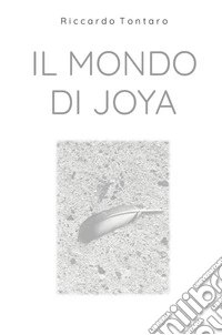 Il mondo di Joya libro
