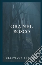 Ora nel bosco libro