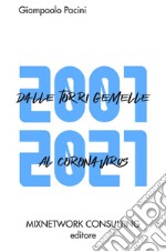 2001-2021 dalle Torri Gemelle al Coronavirus. I fatti e le strategie libro