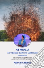 Astrolìa e il mistero delle tre cattedrali