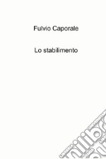 Lo stabilimento libro