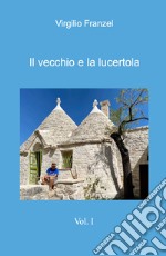 Il vecchio e la lucertola libro