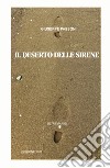 Il deserto delle sirene. Oltre Parigi libro